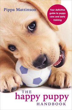 a puppy chewing on a ball with the title pupa maximuson, the happy puppy handbook