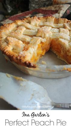 the pie is ready to be eaten and served on the table with text overlay that reads ina garden's perfect peach pie