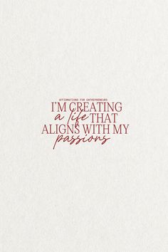 Affirmations for Entrepreneurs | I'm creating a life that aligns with my passions (red text) Love Yourself Aesthetic Quotes, Branding Inspo Mood Boards, Color Red Quotes, 2025 Quotes Aesthetic, Quotes In Red, 2025 Quote, Fundraising Quotes, Quotes About Strength Life, Journey Aesthetic