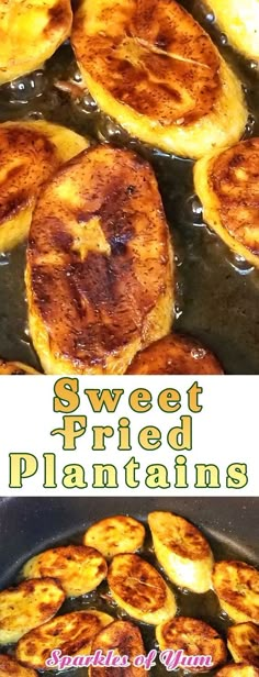 sweet fried plantains cooking in a skillet with the words sweet fried plantains on it