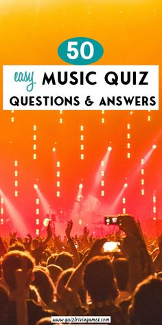 the words, 50 easy music quiz questions and answers are in front of a crowd