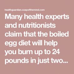 Many health experts and nutritionists claim that the boiled egg diet will help you burn up to 24 pounds in just two weeks. Here is the full diet meal plan for 2 weeks! Ideal Protein Diet, Romans 4, Oatmeal Diet, Lemon Diet