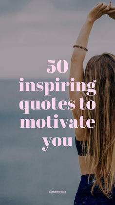 inspirational quotes, motivational quotes, positive quotes to start your day