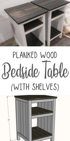 the plans to build a wooden bedside table with shelvings are shown in two different views