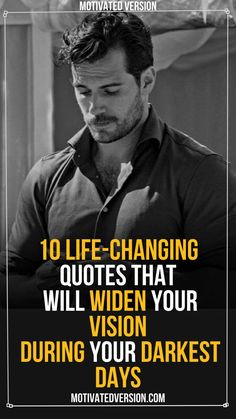 a man with his eyes closed and the words 10 life - changing quotes that will divide your vision during your darkest days