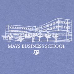 a blue t - shirt with the words mays business school on it