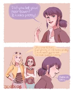 two comics with one girl talking to another and the other saying, did you let your hair down? it looks pretty