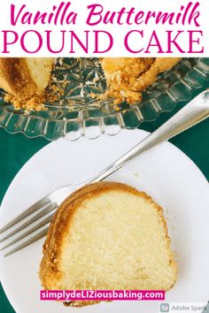 vanilla buttermilk pound cake on a plate with a fork