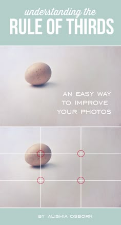 an egg is shown with the words, understand the rules of thirds and how to improve your