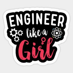 engineer like a girl sticker