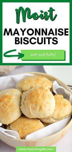 a bowl full of biscuits with text overlay reading the best mayonnaise biscuits soft and fluffy