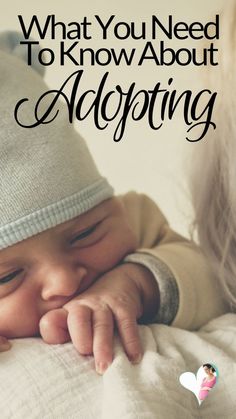 a baby in a hat with the words what you need to know about adopting