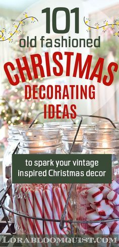 the cover of 101 old fashioned christmas decorating ideas