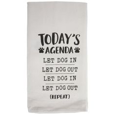 a tea towel with the words today's agenda written on it and paw prints