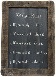 a blackboard with writing on it that says kitchen rules if you empty it, fill it