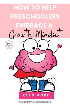 a pink poster with the words how to help preschoolers embrace a growth mindset