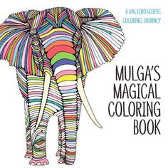 an elephant with colorful stripes on it's face and the words mulaga's magic coloring book