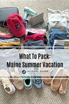 what to pack for maine summer vacation with clothes, shoes and backpack on the floor