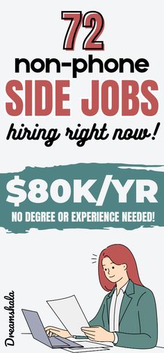 a poster with the words, no phone side jobs hiring right now $ 80k / yr