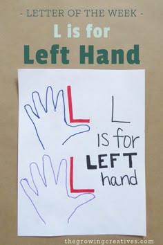 a handprinted sign with the words letter of the week l is for left hand