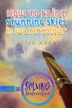 a fountain pen with the title how to paint stunning skies in watercolour click here