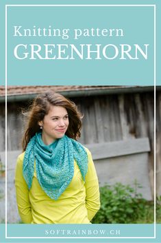 a woman wearing a yellow shirt and blue scarf with text overlay that reads knitting pattern greenhorn