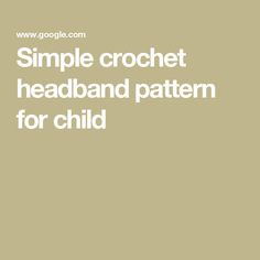 the simple crochet headband pattern for child