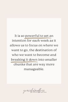 a quote that reads it is so powerful to set an intention for each week as it allows