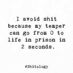 My Temper Quotes, 8 Seconds Quotes, Quotes About Sarcasm, Temper Quotes, Prison Quotes