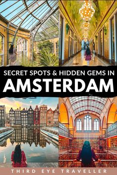 an image of the inside of a building with text that reads secret spots and hidden gems in amsterdam