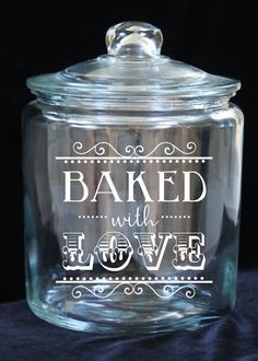 a glass jar with the words baked will love on it's front and bottom