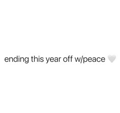 the text reads, sending this year off w / peace is in black and white