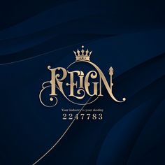 the word reign with a crown on top of it and blue waves in the background