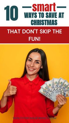 Woman smiling and holding dollar bills, promoting "10 Smart Ways to Save at Christmas" with a confident gesture. Ideas For Christmas Gifts, Money Saving Ideas, Women Money, Diy Budget, Budget Friendly Gift, Christmas Money