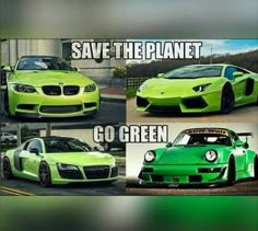 four different green sports cars with the words save the planet go green