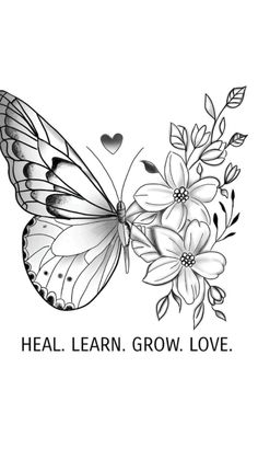 a black and white drawing of a butterfly with the words heal learn grow love