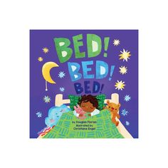 About the Book "Bright smiles and enthusiastic kids share their wind-down routines in this lyrical, dreamy read-aloud. Tired kiddos put away toys, wash up in the tub, brush their teeth, cuddle with stuffed animals, sing lullabies, and get tucked in tight for a good night's sleep"-- Book Synopsis Lead kids through their wind-down routine as they get ready for Bed! Bed! Bed!, the latest board book in the popular series for toddlers! Sweet dreams fill your head! head! head! In your cozy bed! bed! b Bedtimes By Age, Sleep Book, Bee Book, Easy Books, Board Book, Toddler Books