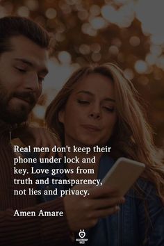 a man and woman looking at a cell phone text reads real men don't keep their phone under lock and key i love grows from truth and