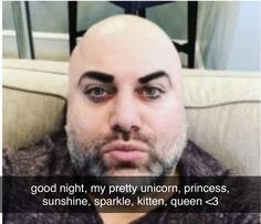 a man with an evil look on his face and the words good night, my pretty unicorn, princess sunshine, sparkle, kittenen, queen