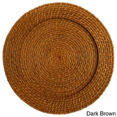 a round woven placemat made out of brown wicker with the words dark brown on it