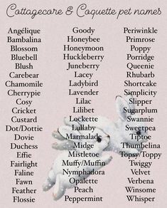 Pet names. Animal names. Cottagecore. Coquette. Cute Character Names, Cottagecore Username Ideas, Whimsigoth Names, Pet Names Aesthetic, Name Ideas Character, Pet Names Ideas, Cute Names For Characters, Cute Names For Ocs, Cute Names Aesthetic