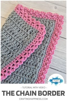 the chain border crochet pattern is shown in grey and pink