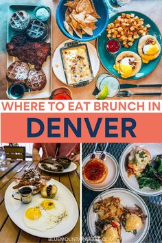 a collage of photos with the words where to eat brunch in denver