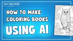 How to Make Coloring Books with AI | Walkthrough using Midjourney and Amazon KDP (NEW AI GUIDELINES) Make A Coloring Book, Publish A Book, Amazon Publishing, Kindle Publishing, Amazon Kdp, Create Content, Book Marketing