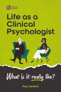 a book cover with an image of two people sitting in chairs and the title life as a clinic physchologist what is it really like?