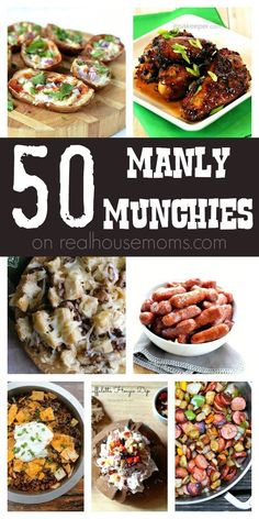 many different pictures with the words, 50 manly munchies on them in white and black