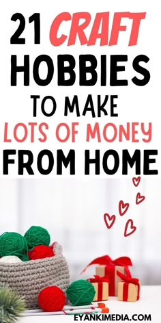 knitted christmas gifts with text overlay reading 21 craft hobbies to make lots of money from home