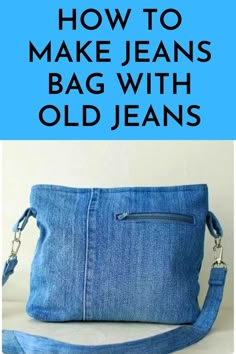 an old jean purse with the words how to make jeans bag with old jeans