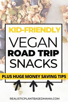 the words vegan road trip snacks plus huge money saving tips