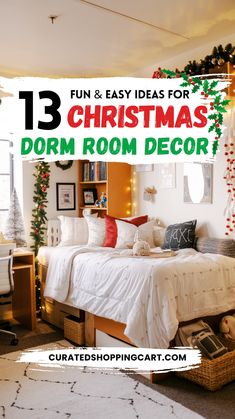 a bedroom decorated for christmas with text overlay that reads 13 fun and easy ideas for christmas dorm room decor